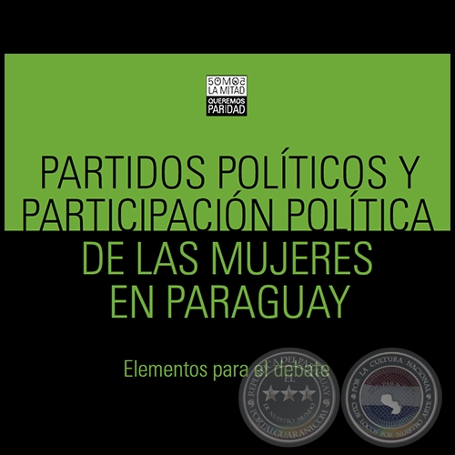 PARTIDOS POLTICOS Y PARTICIPACIN POLTICA DE LAS MUJERES EN PARAGUAY - LILIAN SOTO - Ao 2015