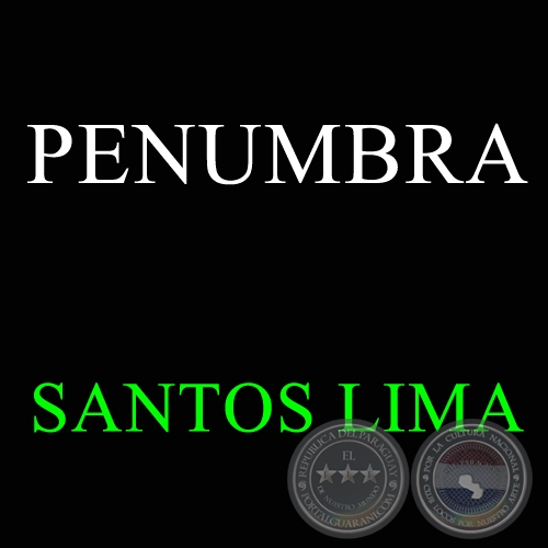 PENUMBRA -  Autor: SANTOS LIMA