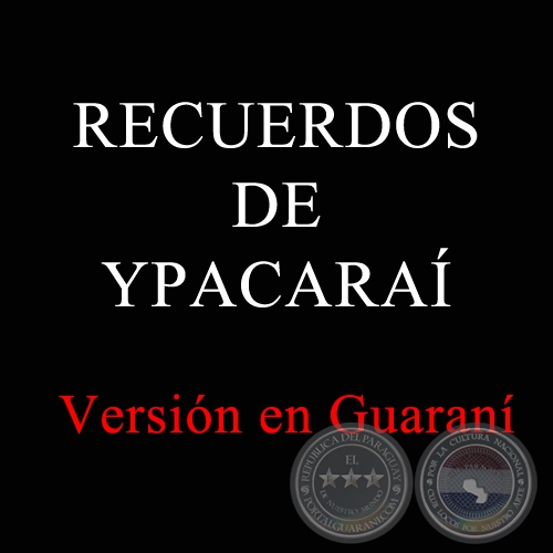 RECUERDOS DE YPACARA - VERSIN EN GUARAN