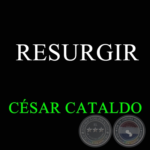 RESURGIR - CÉSAR CATALDO