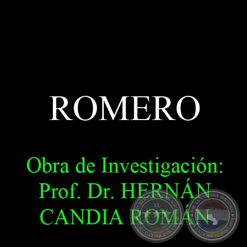 ROMERO - Obra de Investigacin: Prof. Dr. HERNN CANDIA ROMN