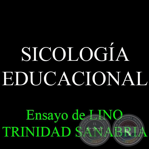 SICOLOGA EDUCACIONAL - Prof. Lic. LINO TRINIDAD SANABRIA