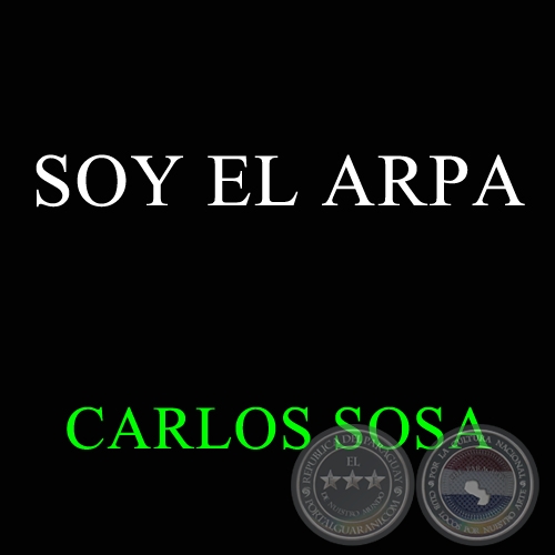 SOY EL ARPA - CARLOS SOSA