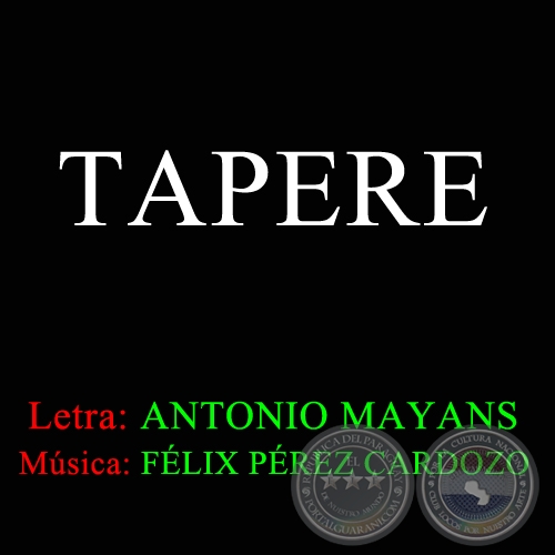 TAPERE - Música de FÉLIX PÉREZ CARDOZO