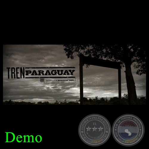 TREN PARAGUAY - DEMO y PELCULA COMPLETA - Producido por Mauricio Rial Banti (Paraguay)