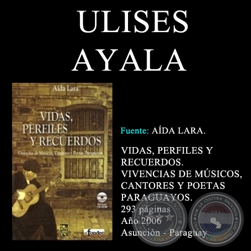 ULISES AYALA - VIDAS, PERFILES Y RECUERDOS (TOMO I)