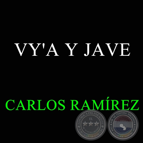 VY'A Y JAVE - CARLOS RAMÍREZ
