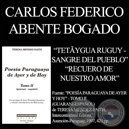 TETÃYGUA RUGUY y RECUERDO DE NUESTRO AMOR (De POESÍA PARAGUAYA DE AYER Y HOY - II)