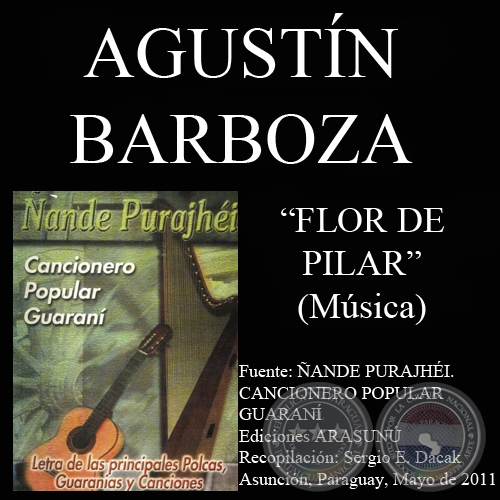 FLOR DE PILAR - Msica: AGUSTN BARBOZA - Letra: CARLOS MIGUEL JIMNEZ 