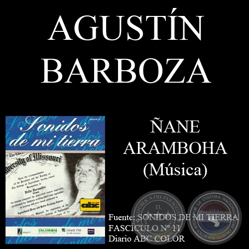 ÑANE ARAMBOHA - Música: AGUSTÍN BARBOZA / EMILIO BOBADILLA CÁCERES - Letra: FÉLIX FERNÁNDEZ 