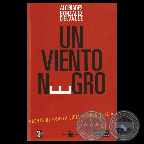 UN VIENTO NEGRO, 2012 - Novela de ALCIBIADES GONZLEZ DELVALLE