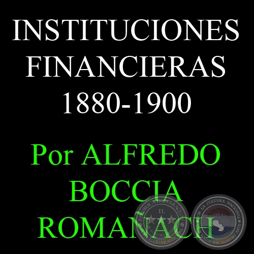 INSTITUCIONES FINANCIERAS - Por ALFREDO BOCCIA ROMAÑACH - FASCÍCULO Nº 21 CAPÍTULO Nº 12 - Año 2012