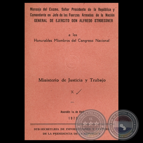 MINISTERIO DE JUSTICIA Y TRABAJO, 1973 - Mensaje de ALFREDO STROESSNER