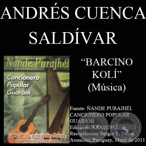 BARCINO KOL - Msica: ANDRS CUENCA SALDVAR - Letra: EMILIANO R. FERNNDEZ