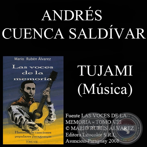 TUJAMI - Msica: ANDRS CUENCA SALDVAR - Letra: EMILIANO R. FERNNDEZ