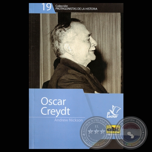 OSCAR CREYDT - UNA BIOGRAFA, 2011 (ANDREW NICKSON)