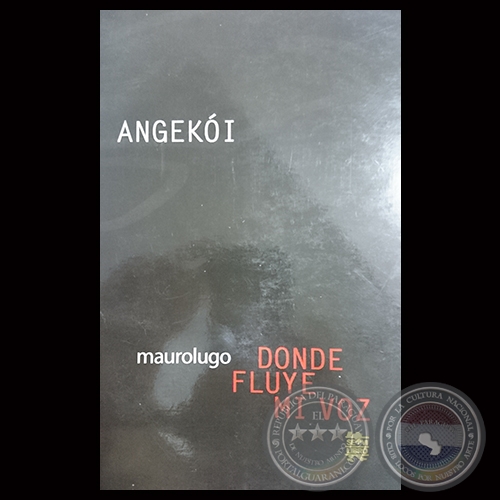 ANGEKI - DONDE FLUYE MI VOZ - Poesas de MAUROLUGO - Ao 2012 