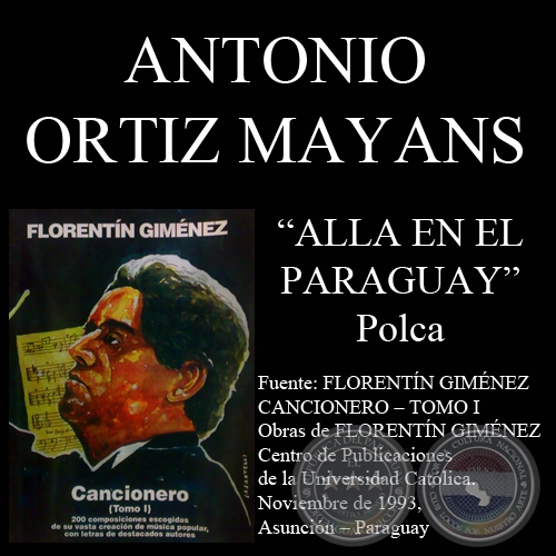 ALLA EN EL PARAGUAY (Polca, letra de ANTONIO ORTIZ MAYANS)
