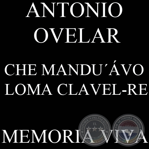 CHE MANDUVO LOMA CLAVEL RE - Msica: ANTONIO OVELAR
