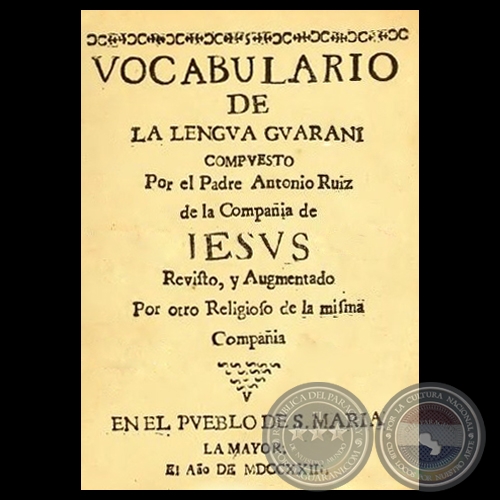 VOCABULARIO DE LA LENGUA GUARANI - Por ANTONIO RUIZ DE MONTOYA