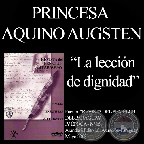 LA LECCIN DE DIGNIDAD - Cuento de PRINCESA AQUINO AUGSTEN - Mayo 2008