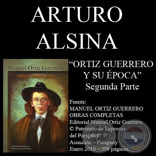 ORTIZ GUERRERO Y SU ÉPOCA - 2ª PARTE (Autor de ARTURO ALSINA)