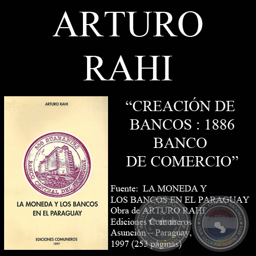 CREACIN DE BANCOS : 1886 - BANCO DE COMERCIO (Por ARTURO RAHI)