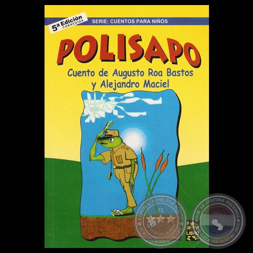 POLISAPO, 2007 (Cuento de AUGUSTO ROA BASTOS y ALEJANDRO MACIEL)