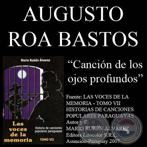 CANCIN DE LOS OJOS PROFUNDOS (Letra de la cancin: Augusto Roa Bastos)