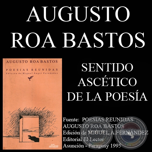 SOBRE EL SENTIDO ASCTICO DE LA POESA NUEVA (Ensayo de AUGUSTO ROA BASTOS)