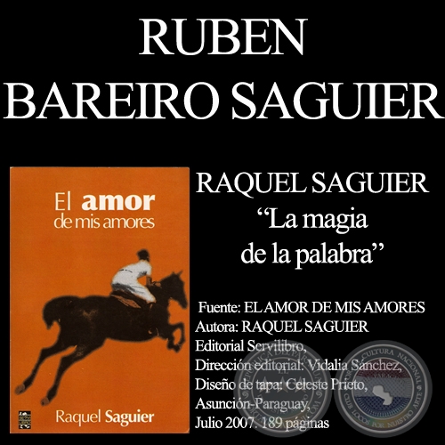 LA MAGIA DE LA PALABRA (EL AMOR DE MIS AMORES de RAQUEL SAGUIER) - Texto de RUBEN BAREIRO SAGUIER