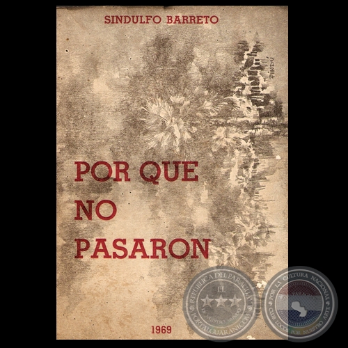 POR QUE NO PASARON (NUBES SOBRE EL CHACO), 1969 - SINDULFO BARRETO 