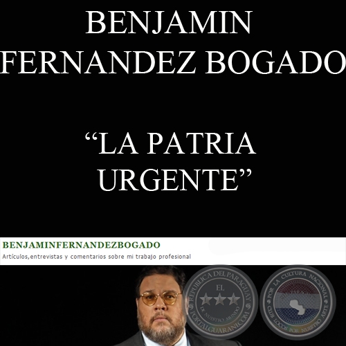 LA PATRIA URGENTE Por BENJAMÍN FERNÁNDEZ BOGADO - Domingo, 8 de mayo de 2011