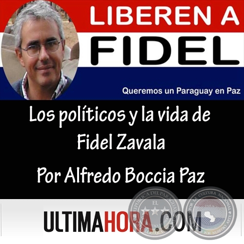 LOS POLTICOS Y LA VIDA DE FIDEL ZAVALA - Artculo de ALFREDO BOCCIA PAZ - Sbado 24 de octubre de 2009