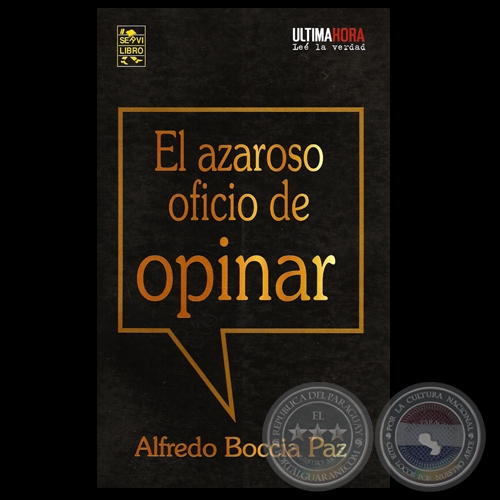 EL AZAROSO OFICIO DE OPINAR, 2007 - Ensayos de ALFREDO BOCCIA PAZ