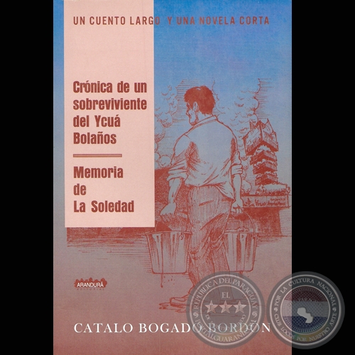 CRNICA DE UN SUPERVIVIENTE DEL YCU BOLAOS, 2006 - Por CATALO BOGADO BORDN