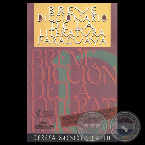 BREVE DICCIONARIO DE LA LITERATURA PARAGUAYA, 1996 - Por TERESA MÉNDEZ-FAITH