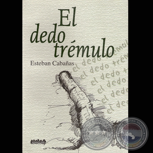 EL DEDO TRMULO, 2002 - Narrativa de ESTEBAN CABAAS 