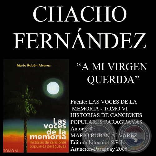 A MI VIRGEN QUERIDA - Letra: SILVERIO (CHACHO) FERNNDEZ - Msica: BERNARDO VALOS