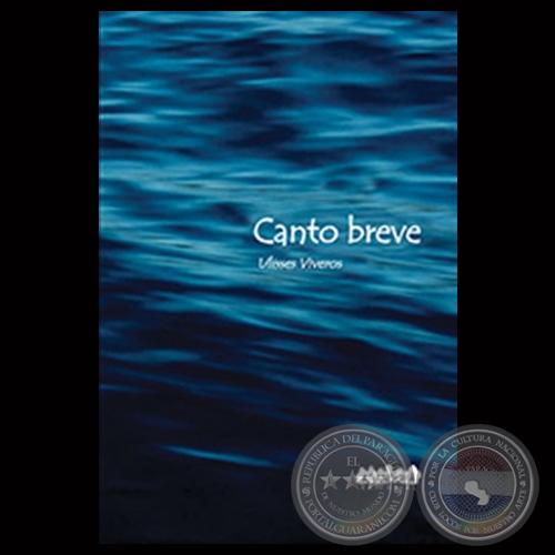 CANTO BREVE, 2014 - Poesas de ULISSES VIVEROS