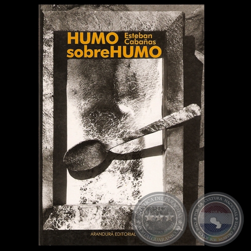 HUMO SOBRE HUMO, 2006 - Novela de ESTEBAN CABAAS - CARLOS COLOMBINO