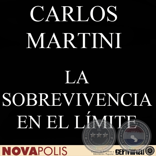 LA SOBREVIVENCIA EN EL LMITE - CARLOS MARTINI - Ao 2002 