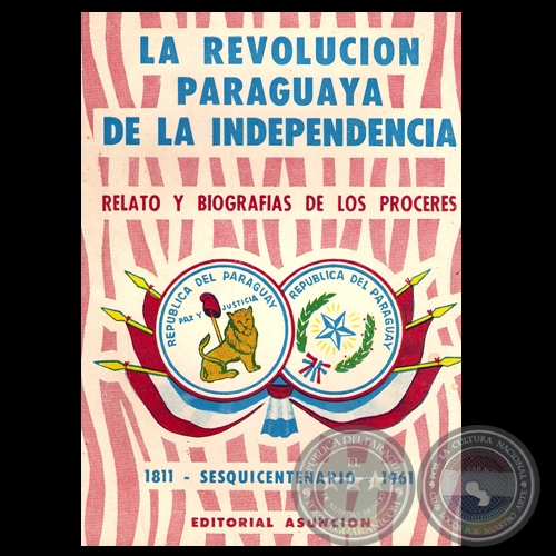 LA REVOLUCIN PARAGUAYA DE LA INDEPENDENCIA, 1961 - Texto de JULIO CSAR CHVEZ