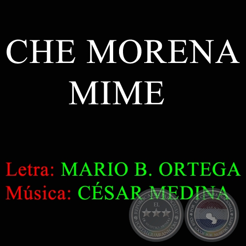 CHE MORENA MIME  - Msica CSAR MEDINA