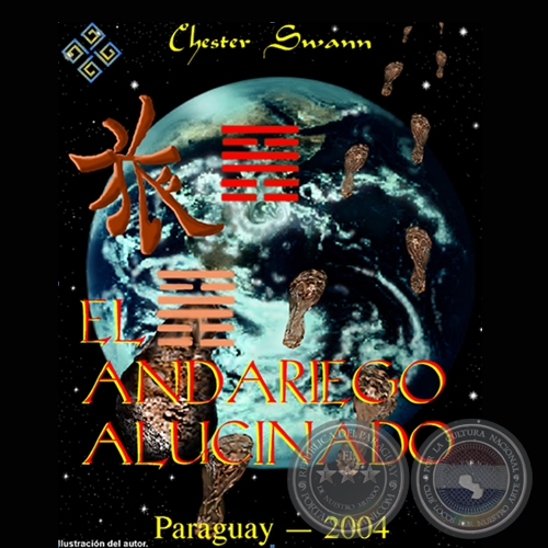 EL ANDARIEGO ALUCINADO, 2004 - Novela de CHESTER SWANN