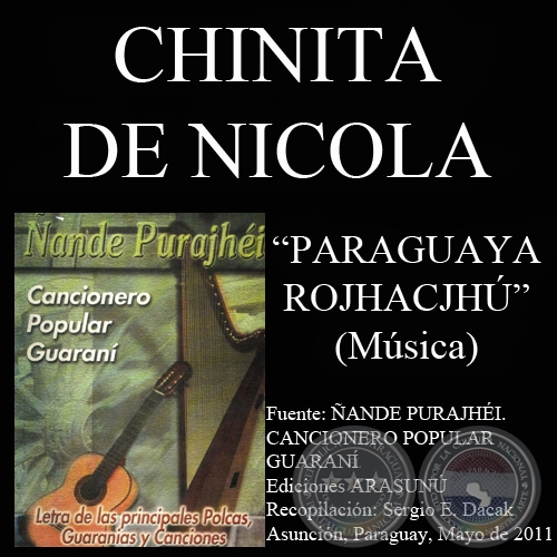 PARAGUAYA ROJHACJHÚ - Música CHINITA DE NICOLA - Letra :  CIRILO R. ZAYAS