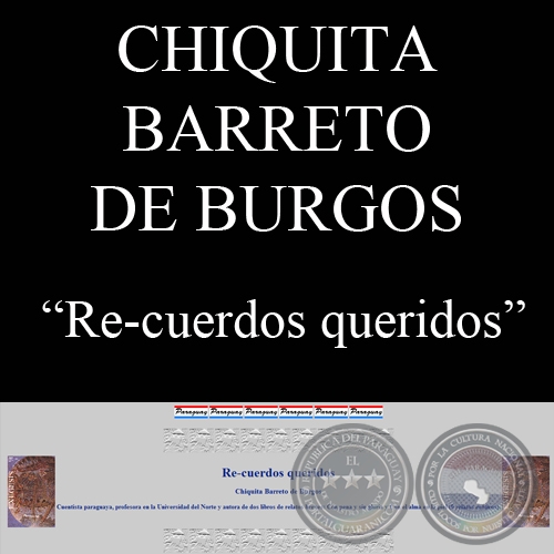 RE-CUERDOS QUERIDOS - Cuento de CHIQUITA BARRETO DE BURGOS - Ao 1996