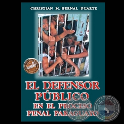 EL DEFENSOR PBLICO EN EL PROCESO PENAL PARAGUAYO - Por  CHRISTIAN MARCELO BERNAL DUARTE