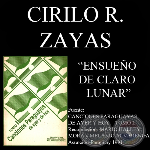 ENSUEÑO DE CLARO LUNAR - Guarania de CIRILO R ZAYAS