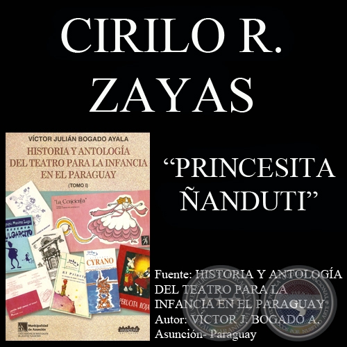 PRINCESITA ÑANDUTI - Zarzuela de  CIRILO R. ZAYAS